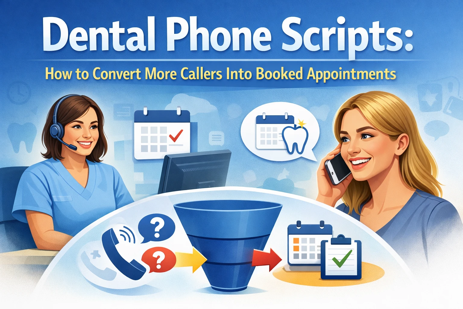 Dental phone scripts featured image showing a dental receptionist on a headset converting a caller into a booked appointment with phone, calendar, and patient scheduling visuals