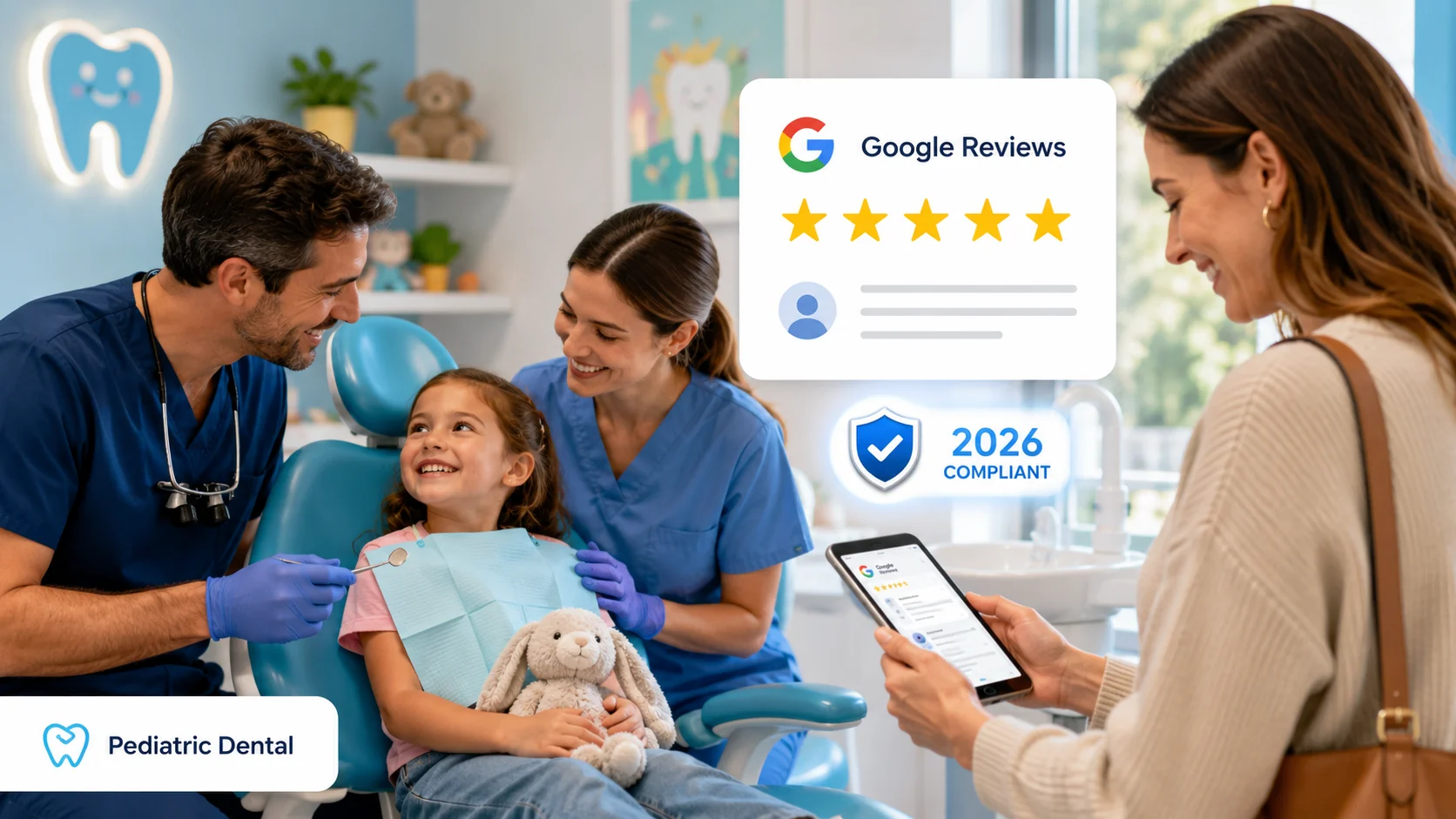 Parent viewing Google Reviews for a pediatric dental practice while a child smiles in the dental chair with a 2026 compliance badge