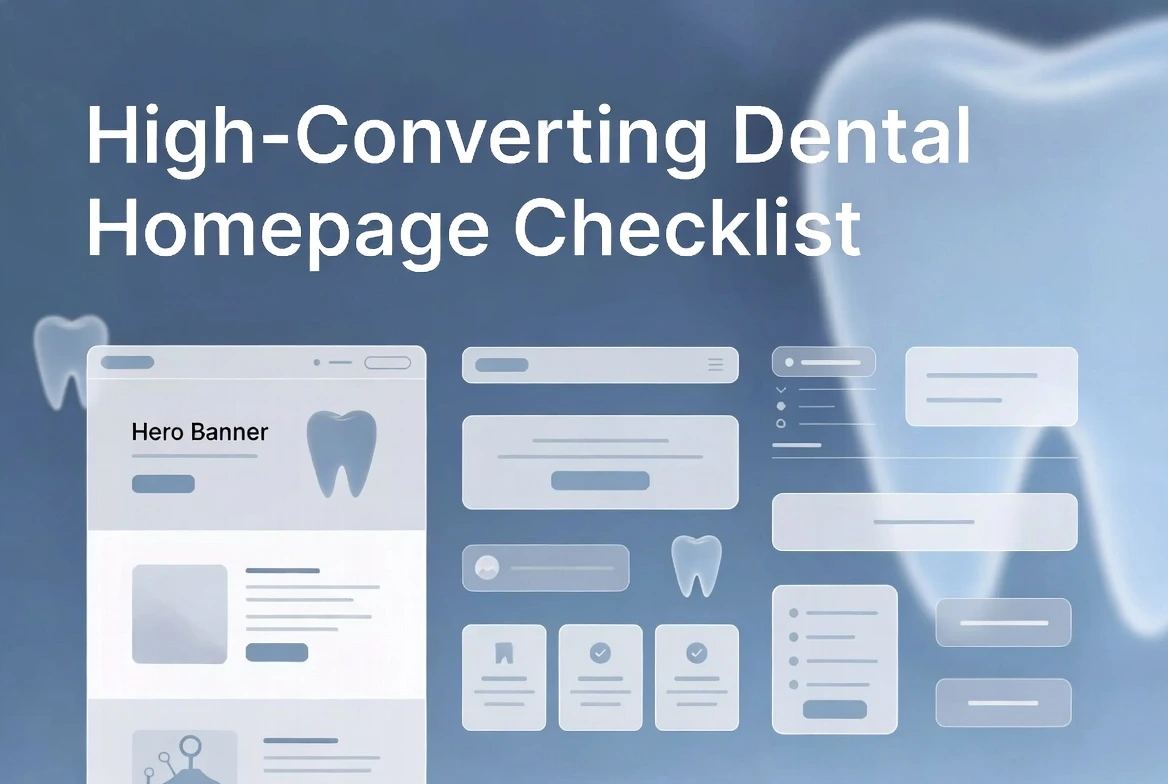 Illustrated dental website homepage wireframe showing hero banners, navigation elements, icons, and structured layout components to represent a high-converting dental homepage checklist.